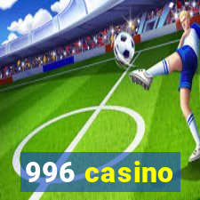 996 casino